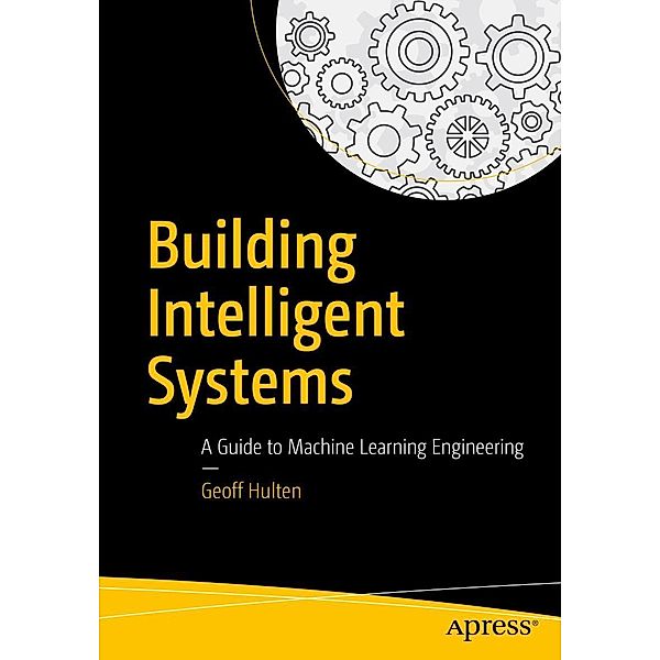 Building Intelligent Systems, Geoff Hulten