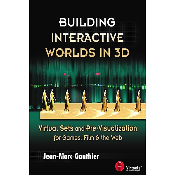 Building Interactive Worlds in 3D, Jean-Marc Gauthier