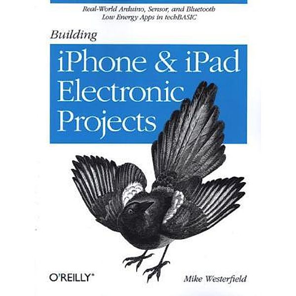 Building iPhone & iPad Electronic Projects, Mike Westerfield