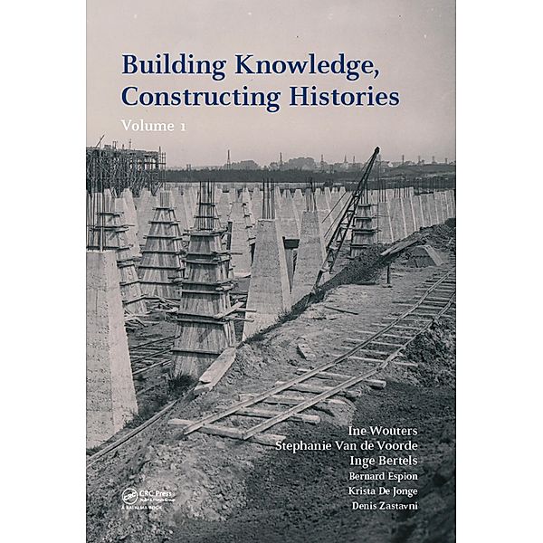 Building Knowledge, Constructing Histories, Volume 1