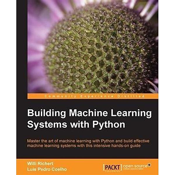 Building Machine Learning Systems with Python, Willi Richert