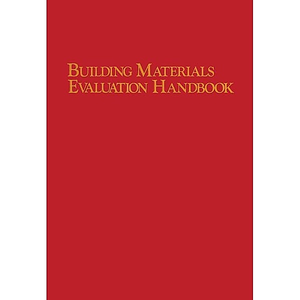 Building Materials Evaluation Handbook, Forrest Wilson