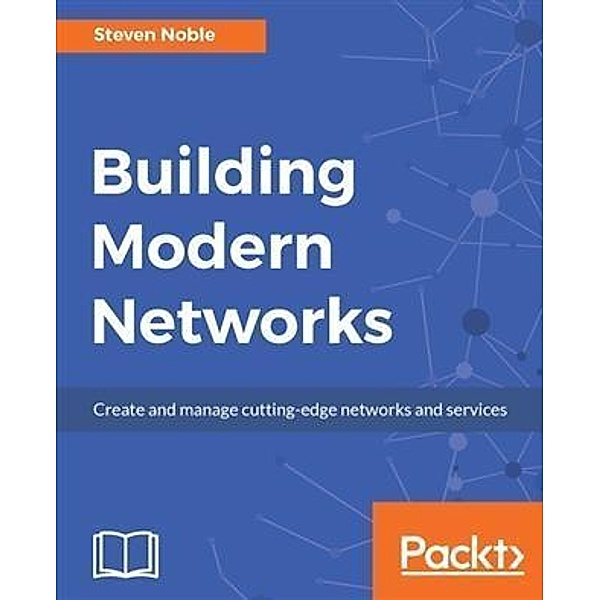 Building Modern Networks, Steven Noble
