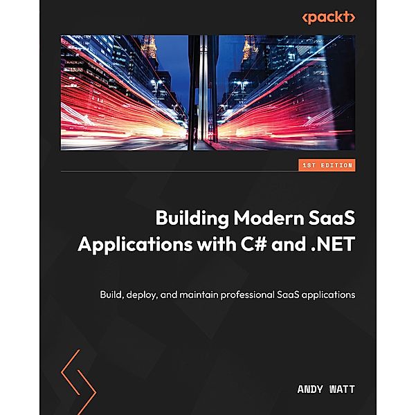 Building Modern SaaS Applications with C# and .NET, Andy Watt