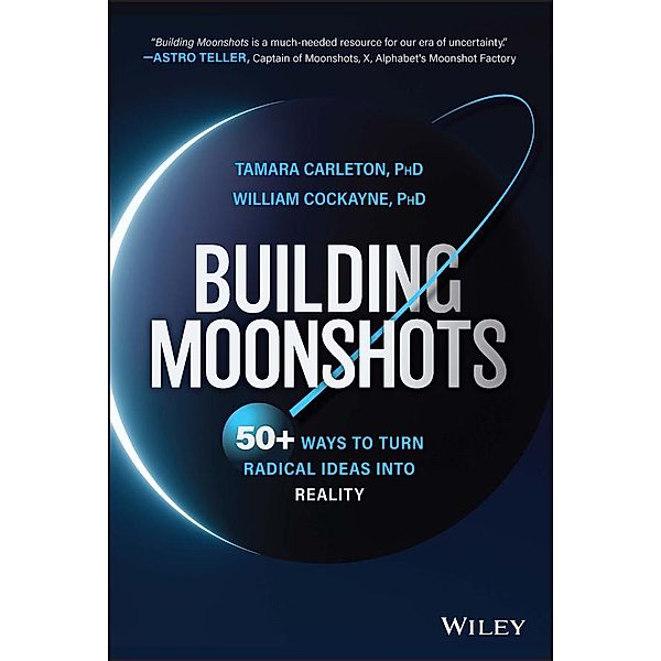 Building Moonshots, Tamara Carleton, William Cockayne