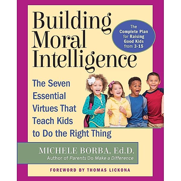 Building Moral Intelligence, Michele Borba