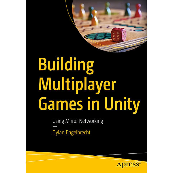 Building Multiplayer Games in Unity, Dylan Engelbrecht