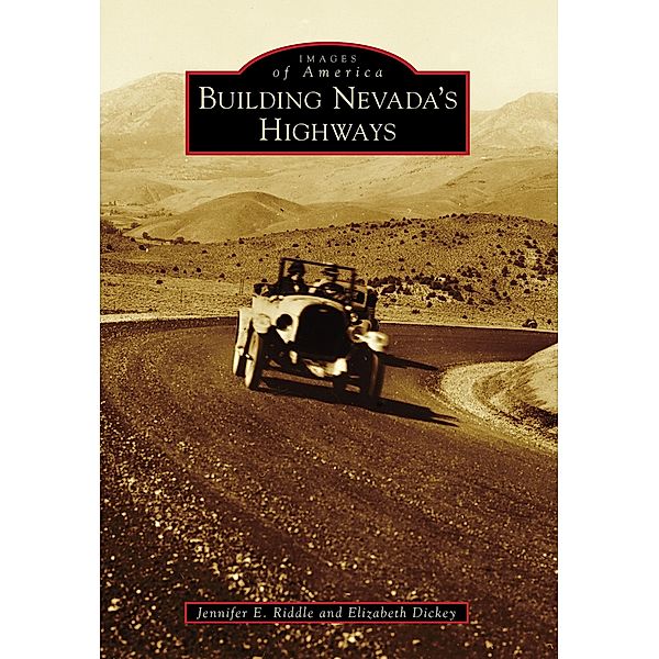 Building Nevada's Highways, Jennifer E. Riddle
