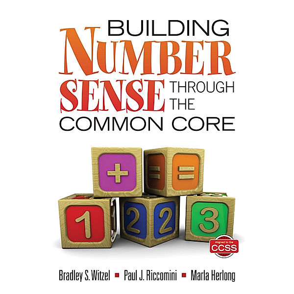 Building Number Sense Through the Common Core, Bradley S. Witzel, Paul J. Riccomini, Marla L. Herlong