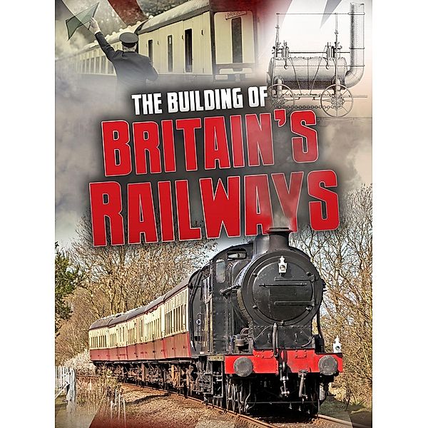 Building of Britain's Railways, Catherine Chambers