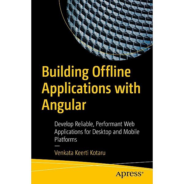 Building Offline Applications with Angular, Venkata Keerti Kotaru