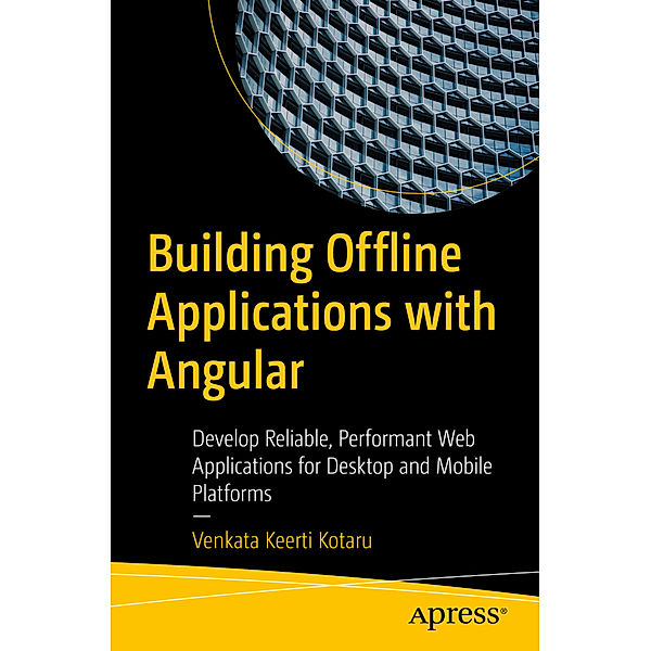 Building Offline Applications with Angular, Venkata Keerti Kotaru