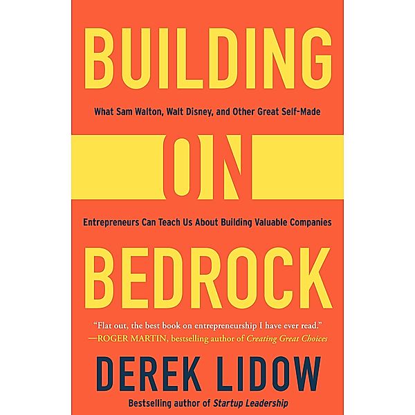 Building on Bedrock, Derek Lidow