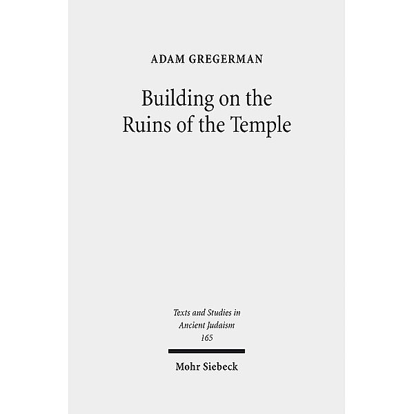 Building on the Ruins of the Temple, Adam Gregerman