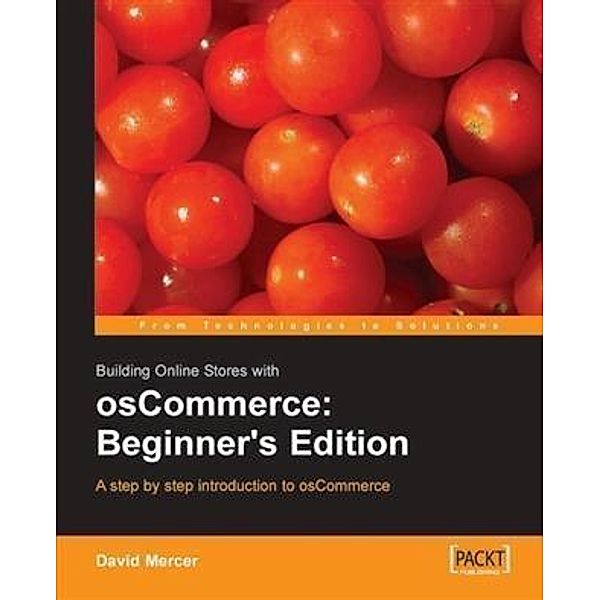 Building Online Stores with osCommerce: Beginner's Edition, David Mercer