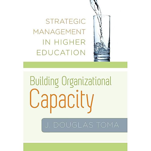 Building Organizational Capacity, J. Douglas Toma