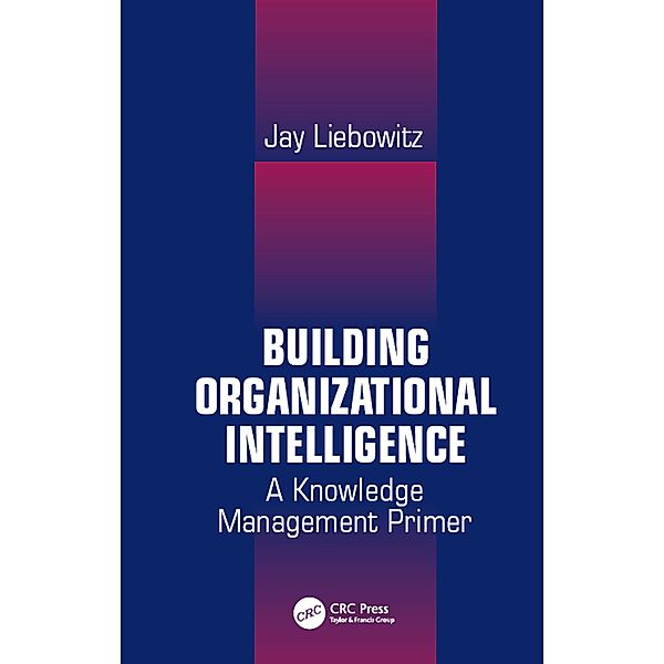 Building Organizational Intelligence, Jay Liebowitz