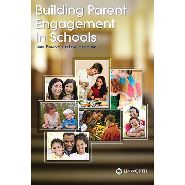 Building Parent Engagement in Schools, Larry Ferlazzo, Lorie Hammond