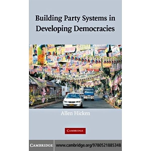 Building Party Systems in Developing Democracies, Allen Hicken