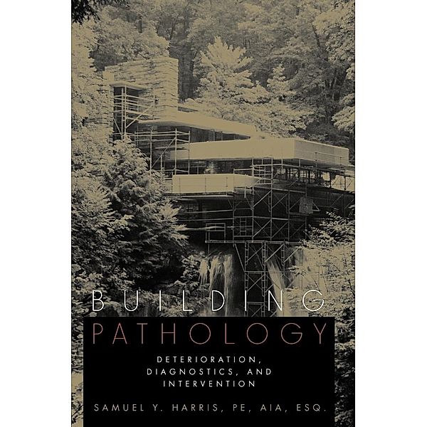 Building Pathology, Samuel Y. Harris
