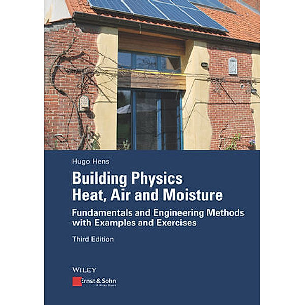 Building Physics: Heat, Air and Moisture, Hugo Hens