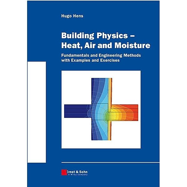 Building Physics - Heat, Air and Moisture, Hugo Hens