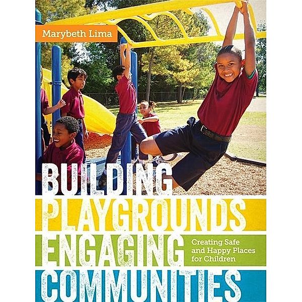 Building Playgrounds, Engaging Communities, Marybeth Lima