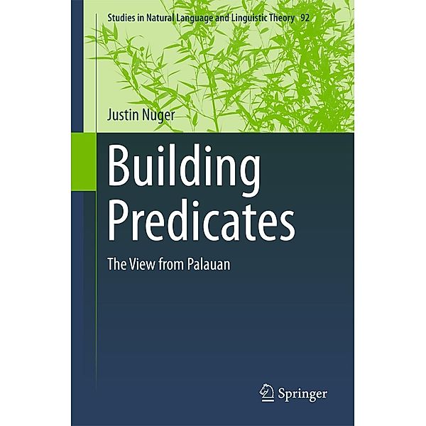 Building Predicates / Studies in Natural Language and Linguistic Theory Bd.92, Justin Nuger