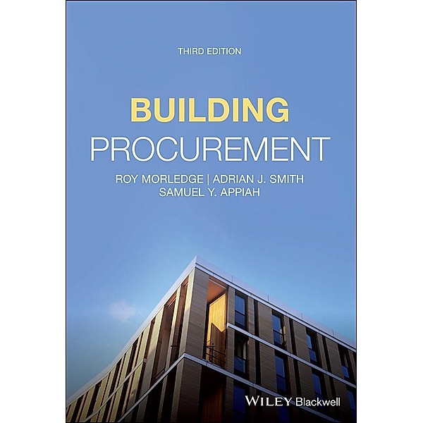 Building Procurement, Roy Morledge, Adrian J. Smith, Samuel Y. Appiah