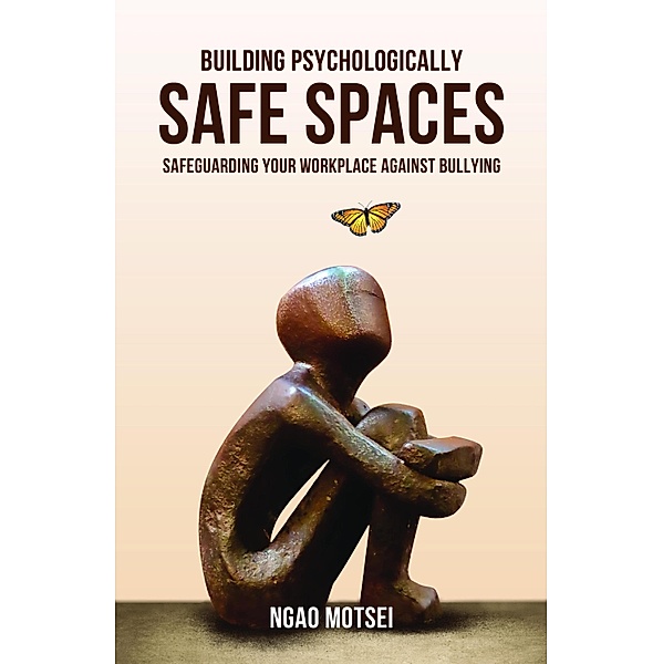 Building Psychologically Safe Spaces, Ngao Motsei