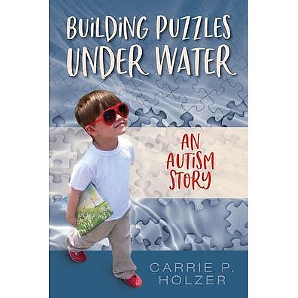 Building Puzzles Under Water, Carrie Holzer