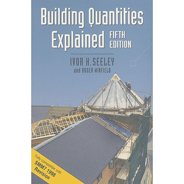 Building Quantities Explained, Ivor H. Seeley, Roger Winfield