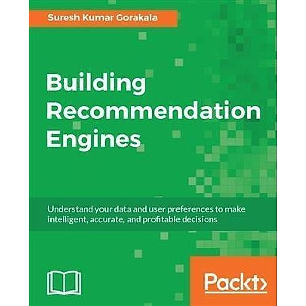 Building Recommendation Engines, Suresh Kumar Gorakala