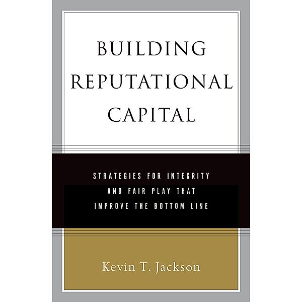 Building Reputational Capital, Kevin T. Jackson