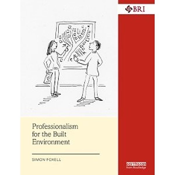 Building Research and Information: Professionalism for the Built Environment, Simon Foxell