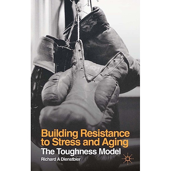 Building Resistance to Stress and Aging, R. Dienstbier