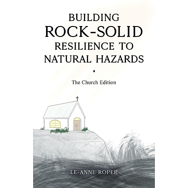 Building Rock-Solid Resilience to Natural Hazards, Le-Anne Roper