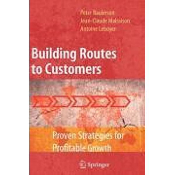 Building Routes to Customers, Peter Raulerson, Jean-Claude Malraison, Antoine Leboyer