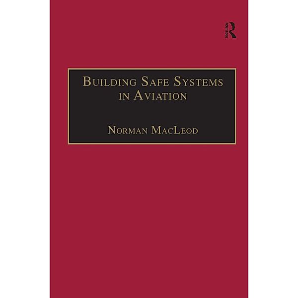 Building Safe Systems in Aviation, Norman Macleod