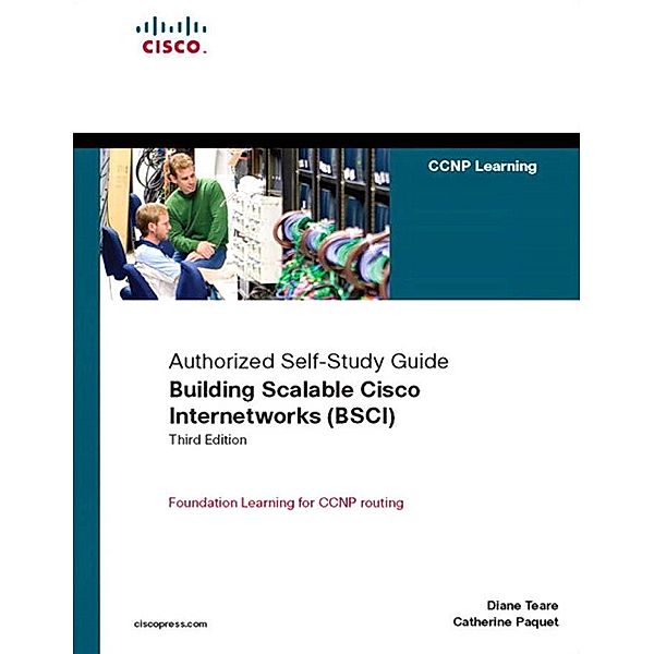 Building Scalable Cisco Internetworks (BSCI) (Authorized Self-Study Guide), Teare Diane, Paquet Catherine