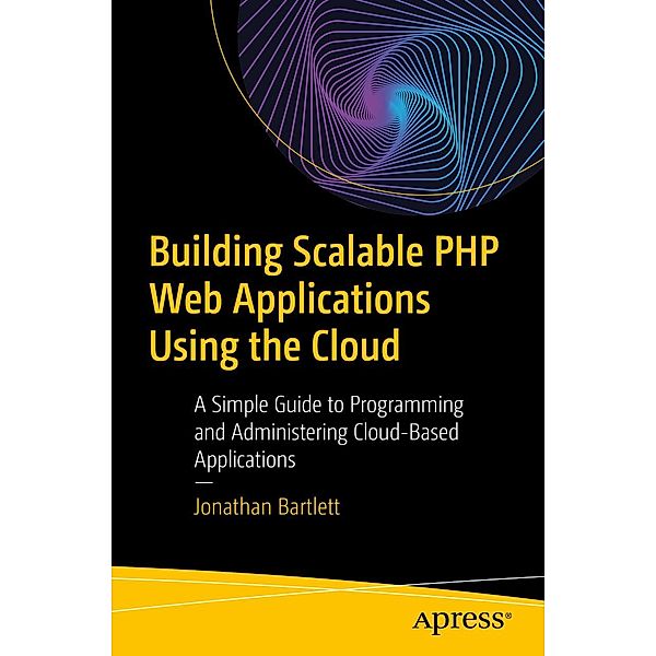 Building Scalable PHP Web Applications Using the Cloud, Jonathan Bartlett