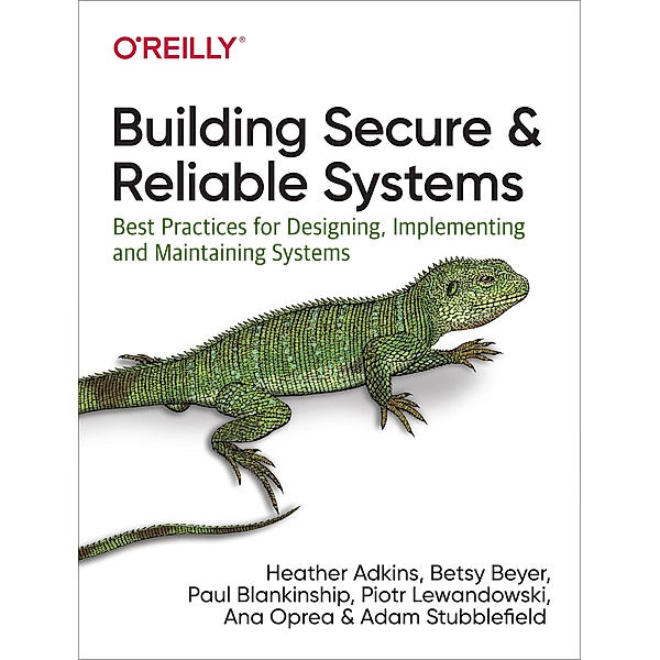 Building Secure and Reliable Systems, Heather Adkins