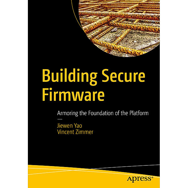 Building Secure Firmware, Jiewen Yao, Vincent Zimmer
