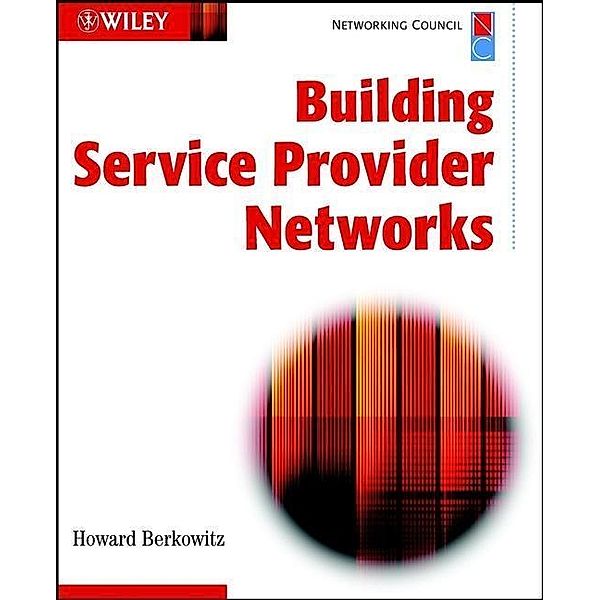 Building Service Provider Networks, Howard Berkowitz