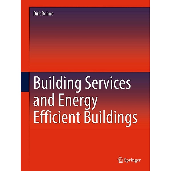 Building Services and Energy Efficient Buildings, Dirk Bohne