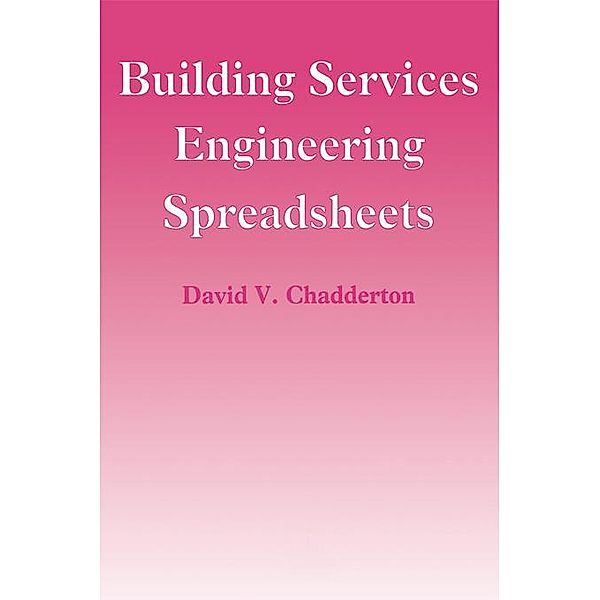 Building Services Engineering Spreadsheets, David Chadderton