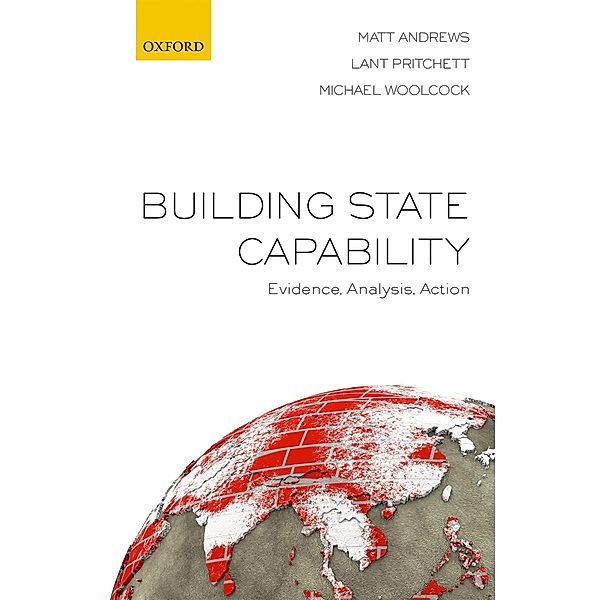 Building State Capability, Matt Andrews, Lant Pritchett, Michael Woolcock