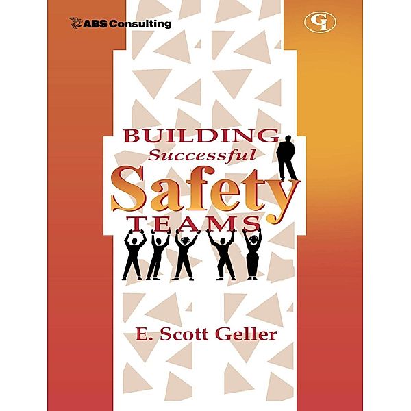 Building Successful Safety Teams, E. Scott Geller