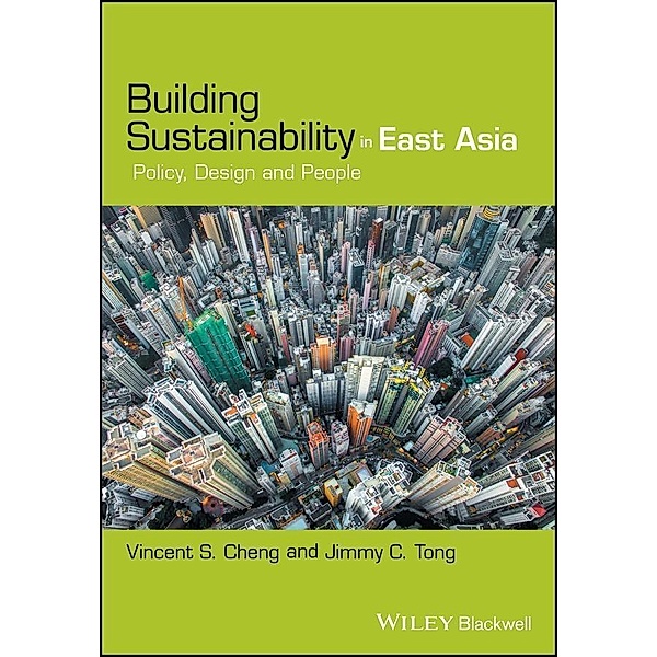 Building Sustainability in East Asia, Vincent S. Cheng, Jimmy C. Tong