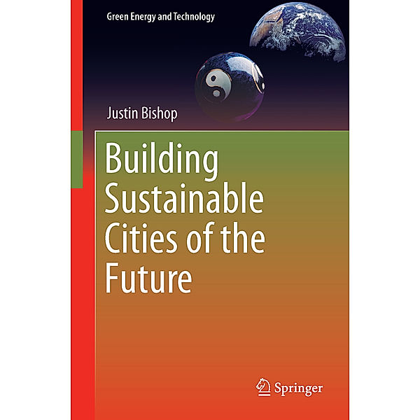 Building Sustainable Cities of the Future, Justin Bishop